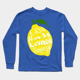 Easy PEasy Lemon Squeezy Long Sleeve T-Shirt